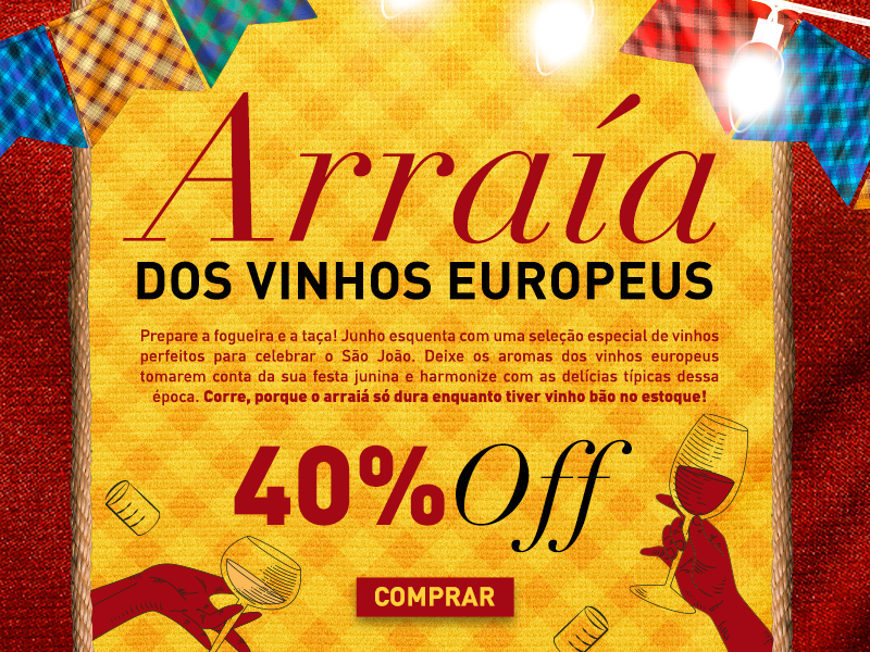 Arraiá dos Vinhos Europeus